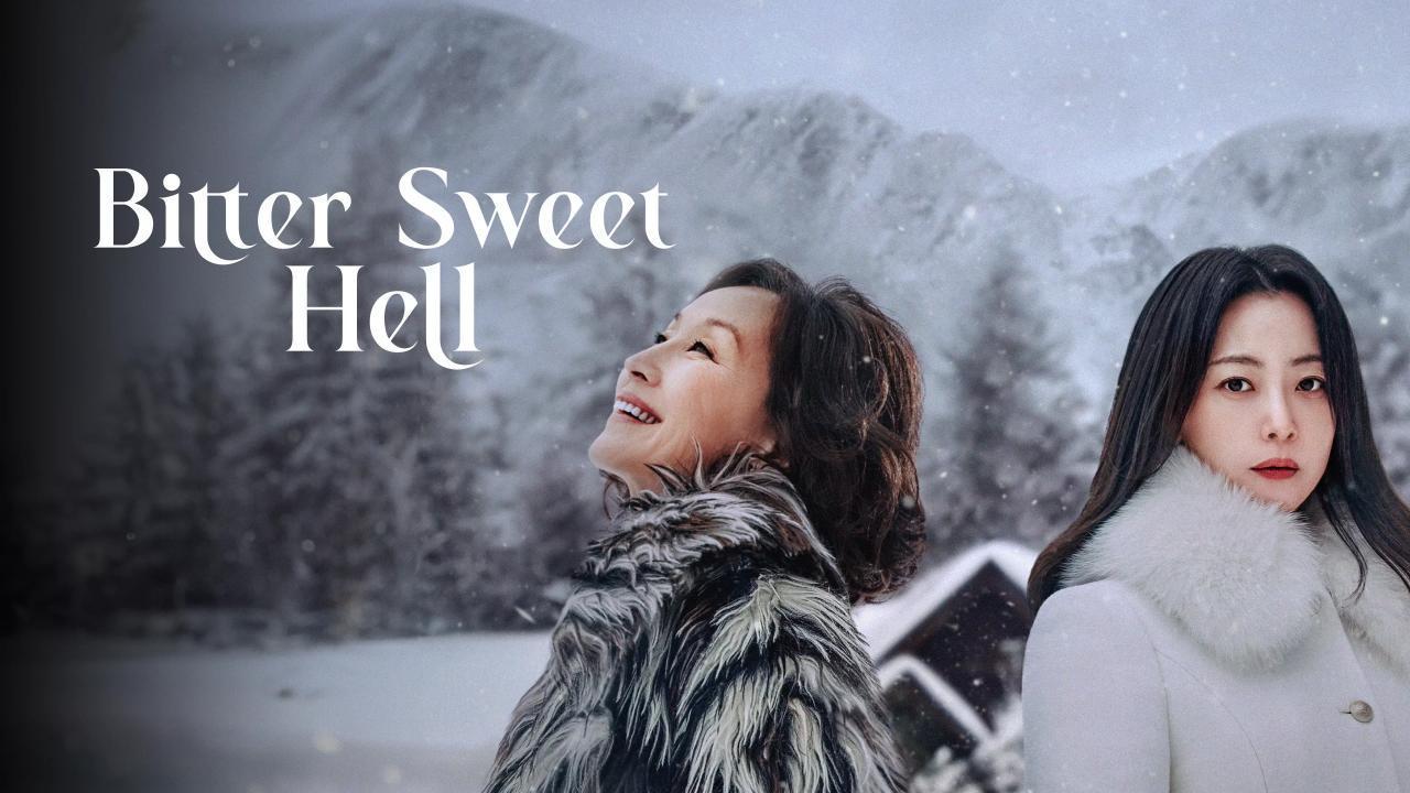 مسلسل Bitter Sweet Hell - الجحيم الحلو المر