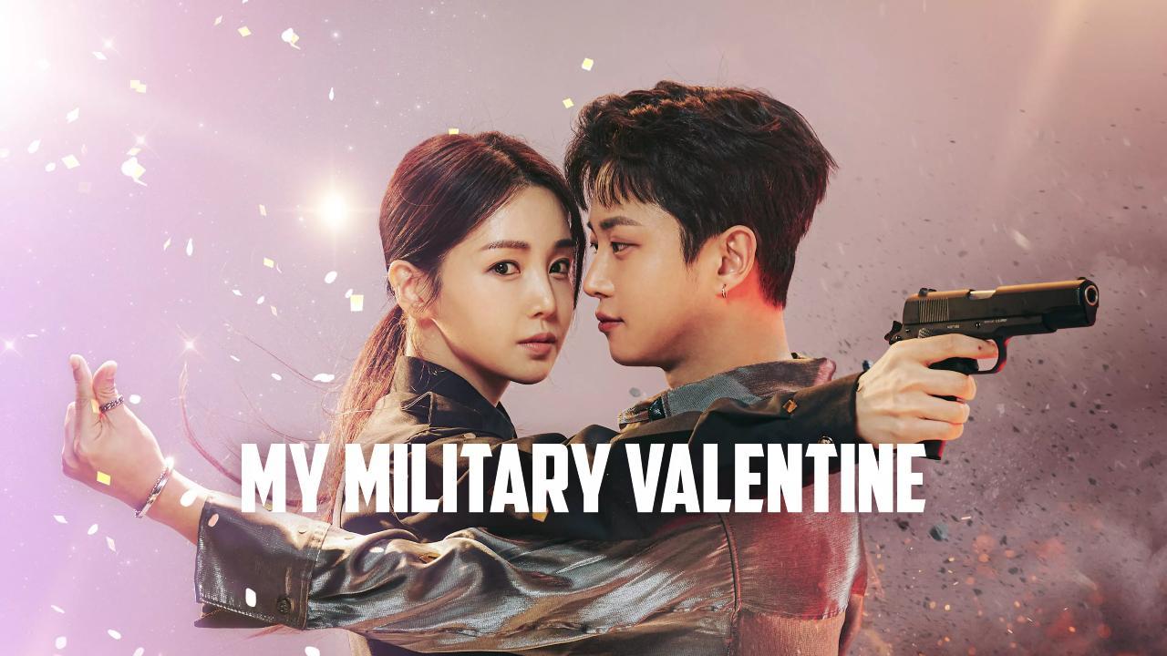 مسلسل My Military Valentine - حبيبتي العسكرية